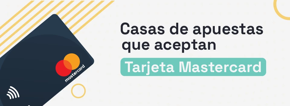 Casas de apuestas que aceptan tarjeta Mastercard