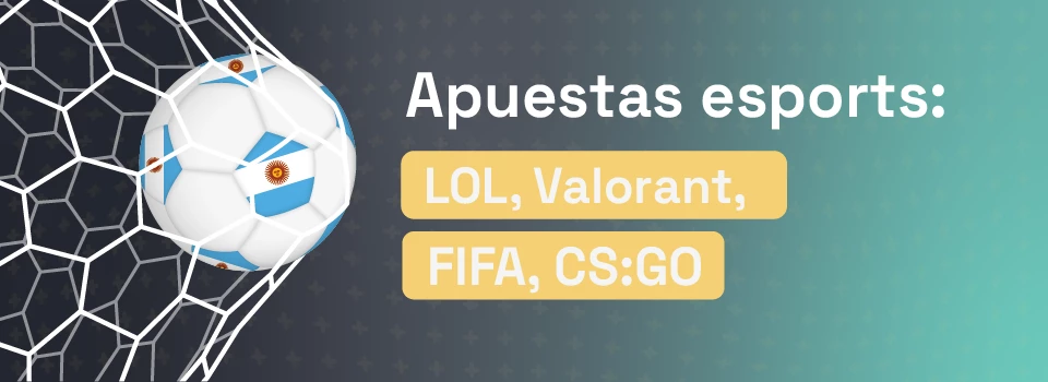 apuestas esports: LOL, Valorant, FIFA, CS:GO